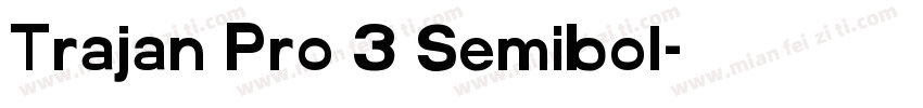 Trajan Pro 3 Semibol字体转换